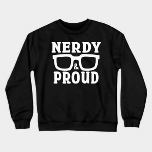 Nerdy & Proud Crewneck Sweatshirt